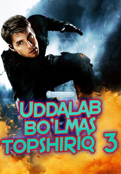Uddalab Bo'lmas Topshiriq 3 / Imkonsiz Topshiriq 3 O'zbek tilida HD Tarjima kino 2006