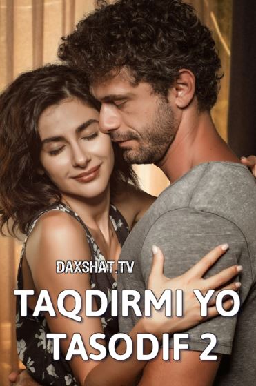 Taqdirmi yo Tasodif 2 / Ishq Tasodiflarni Sevadi 2 Turk kino Uzbek tilida Tarjima kino HD 2020