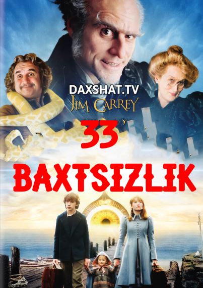 33 Baxtsizlik / Bir Qator Noxush Hodisalar HD Uzbek tilida Tarjima kino 2004